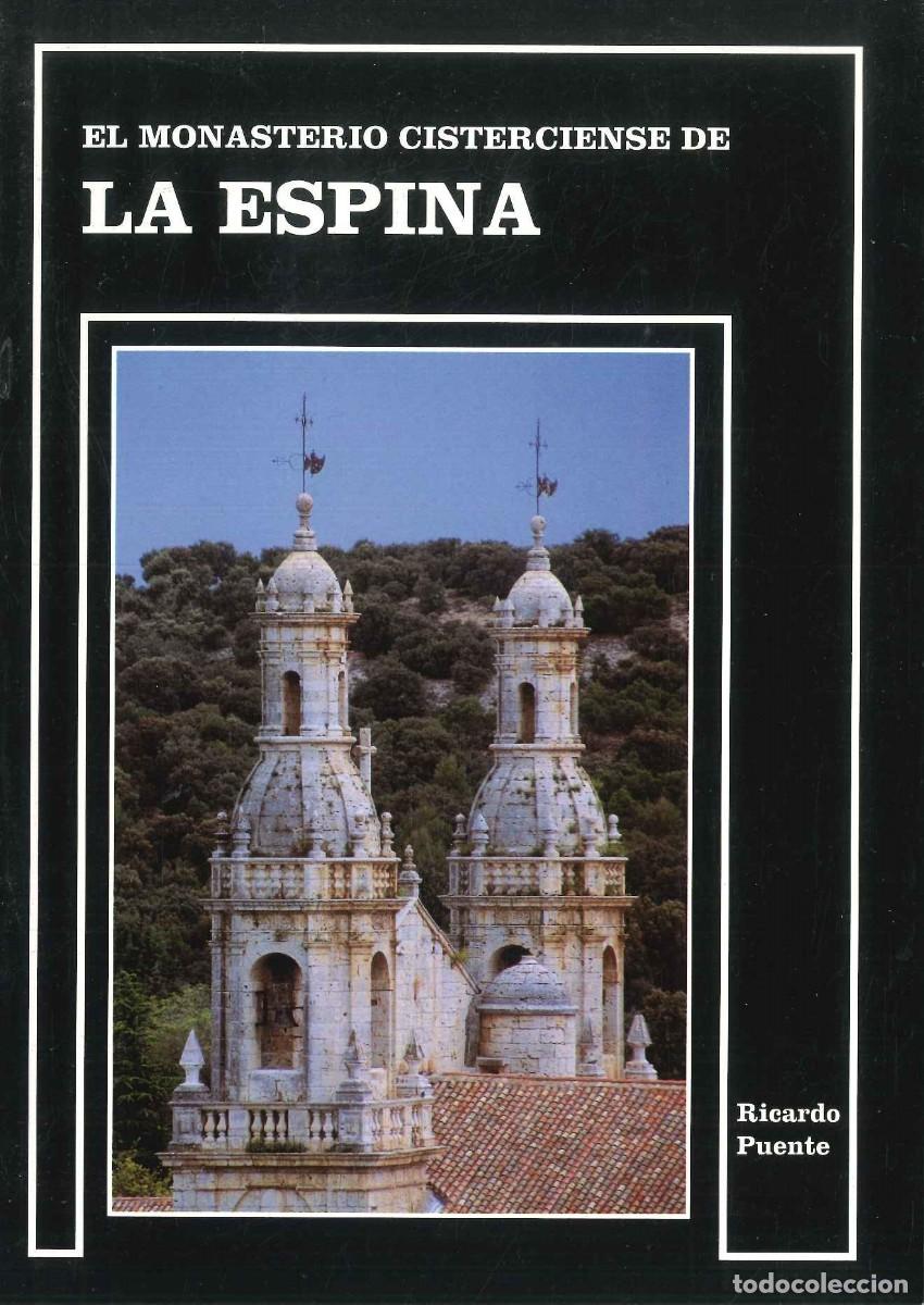Libros: EL MONASTERIO CISTERCIENSE DE LA ESPINA - Foto 1