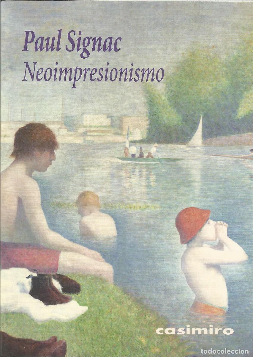 Libros: Paul Signac &ndash; Neoimpresionismo (1889) &ndash; Casimiro Libros, 2013 - Primera edici&oacute;n - 103 p&aacute;ginas -Nuevo