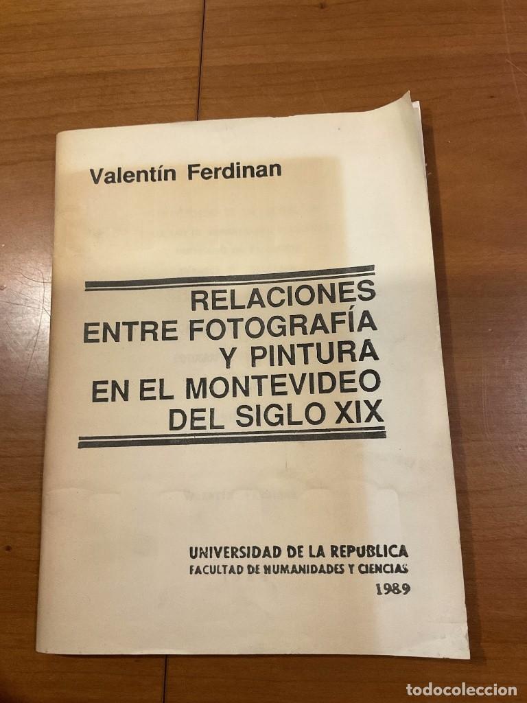 Libros: Relaciones entre fotograf&iacute;a y pintura en el Montevideo del s.XIX - Valent&iacute;n Ferdinan (1989)