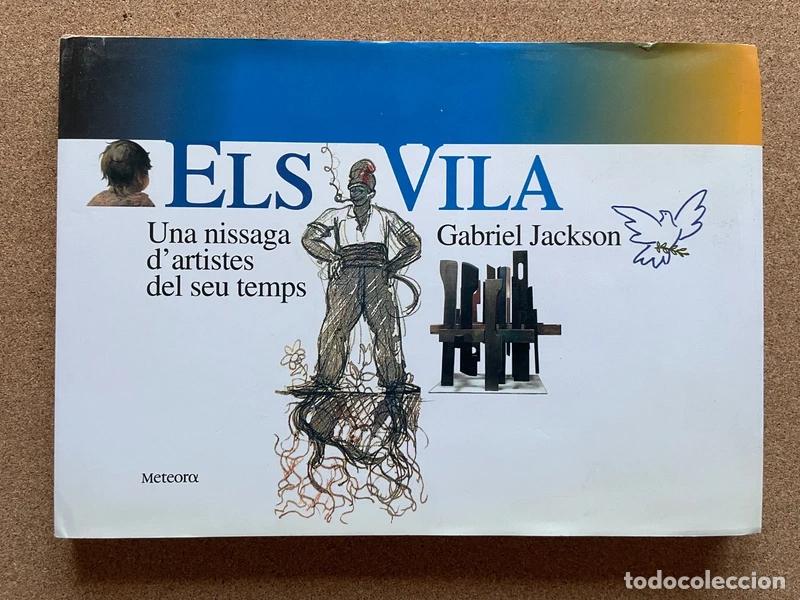 Libros: Els Vila. Una nissaga d'artistes del seu temps - Gabriel Jackson