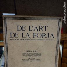 Libros: DE L´ART DE LA FORJA.REVISTA DEL GREMI DE SERRALLERS I FERRERS DE BARCELONA.. Lote 264187100
