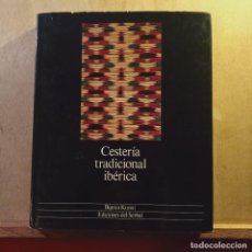 Libros: CESTERÍA TRADICIONAL IBÉRICA - BIGNIA KUONI - EDICIONES DEL SERBAL. Lote 311660258