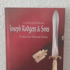 Libros: CUCHILLOS DE EXHIBICION, COLECCION SAMUEL SETIAN, JOSEPH RODGERS & SONS.. Lote 321191663