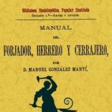 Libri: MANUAL DEL FORJADOR, HERRERO Y CERRAJERO. Lote 324829883