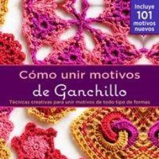 Libros: COMO UNIR MOTIVOS DE GANCHILLO