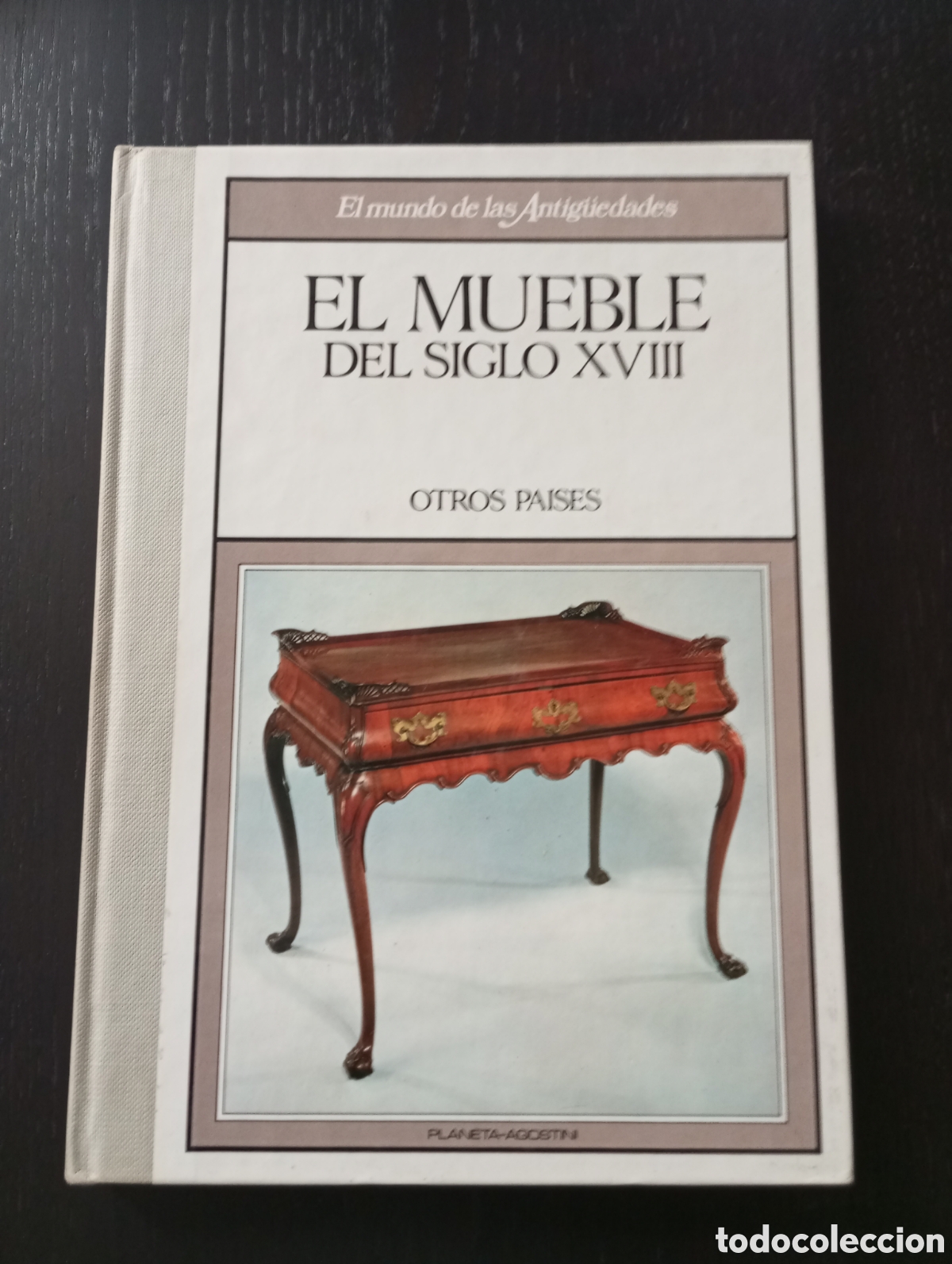 Libros: El mundo de las antiguedades. El mueble del siglo XVII, OTROS PA&Iacute;SES