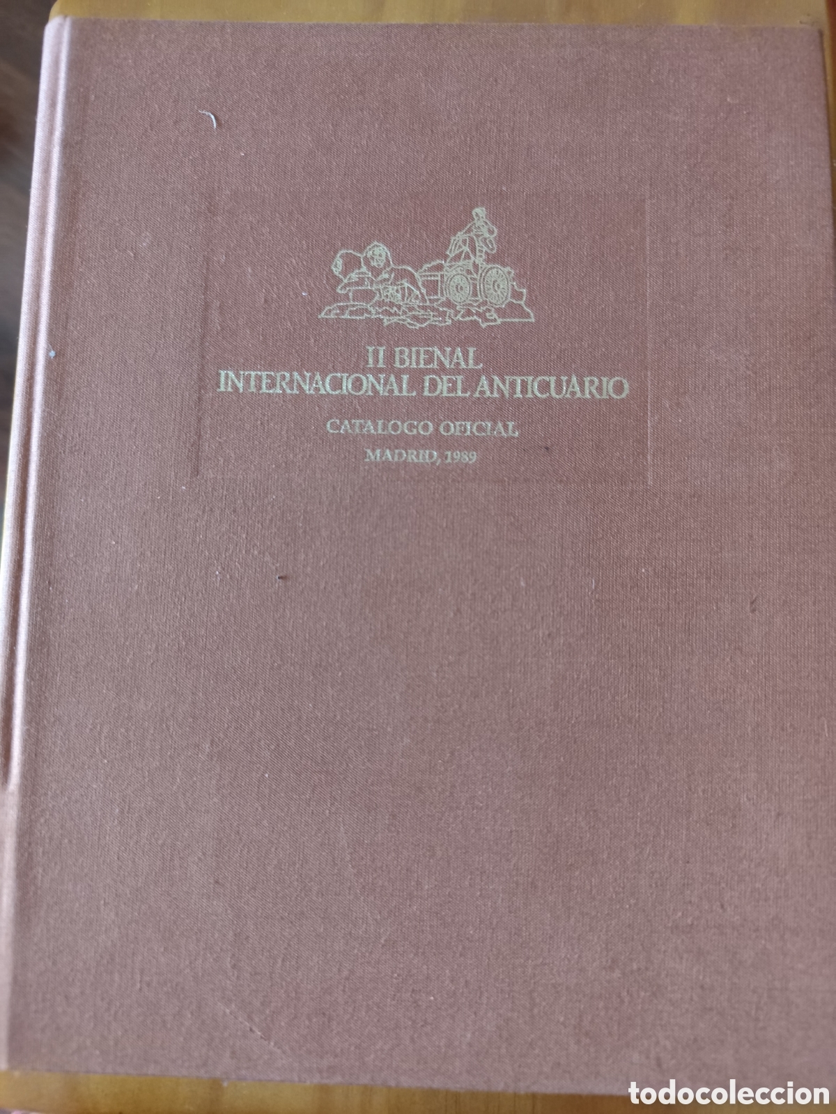 Libros: II BIENAL INTERNACIONAL DEL ANTICUARIO CATALOGO OFICIAL MADRID, 1989