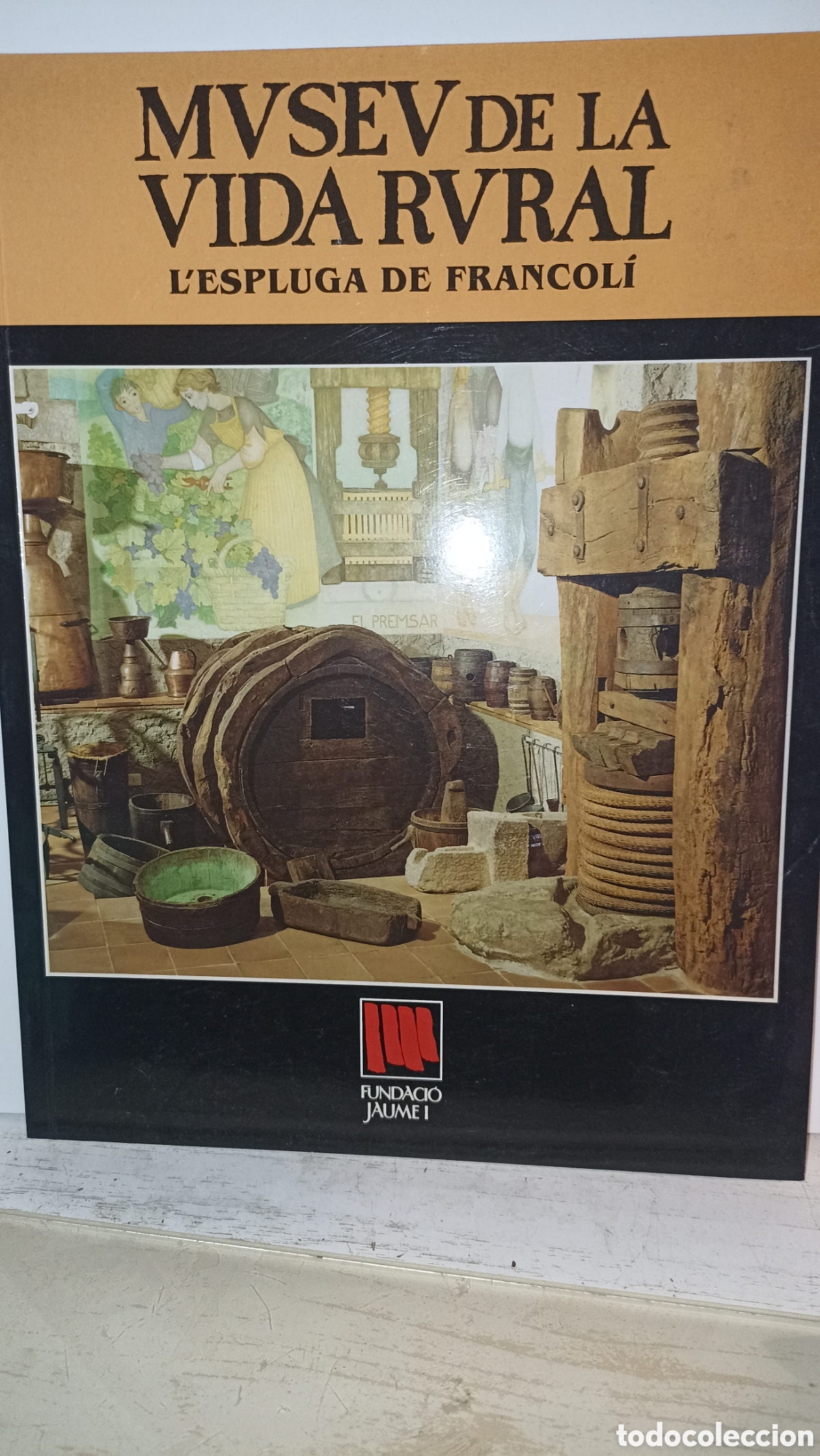 Libros: Libro / Cat&aacute;logo Gu&iacute;a &rdquo;Museu de la Vida Rural&rdquo; - L'Espluga de Francol&iacute;