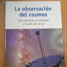 Libros: BARIBOOK 294. LA OBSERVACIÓN DESCUBRIENDO EL UNIVERSO A TRAVÉS DEL COSMOS