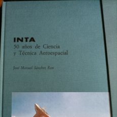 Libros: INTA 50 AÑOS DE CIENCIA Y TÉCNICA AEROESPACIAL. Lote 331848483
