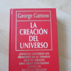 Libros: LA CREACIÓN DEL UNIVERSO. GEORGE GAMOW. Lote 334494263