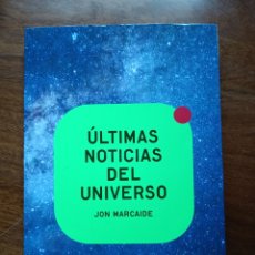 Libros: ÚLTIMAS NOTICIAS DEL UNIVERSO JON MARCAIDE. Lote 348844575