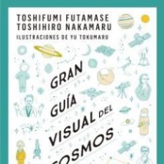 Libros: GRAN GUÍA VISUAL DEL COSMOS - NAKAMARU, TOSHIHIRO; FUTAMASE, TOSHIFUMI