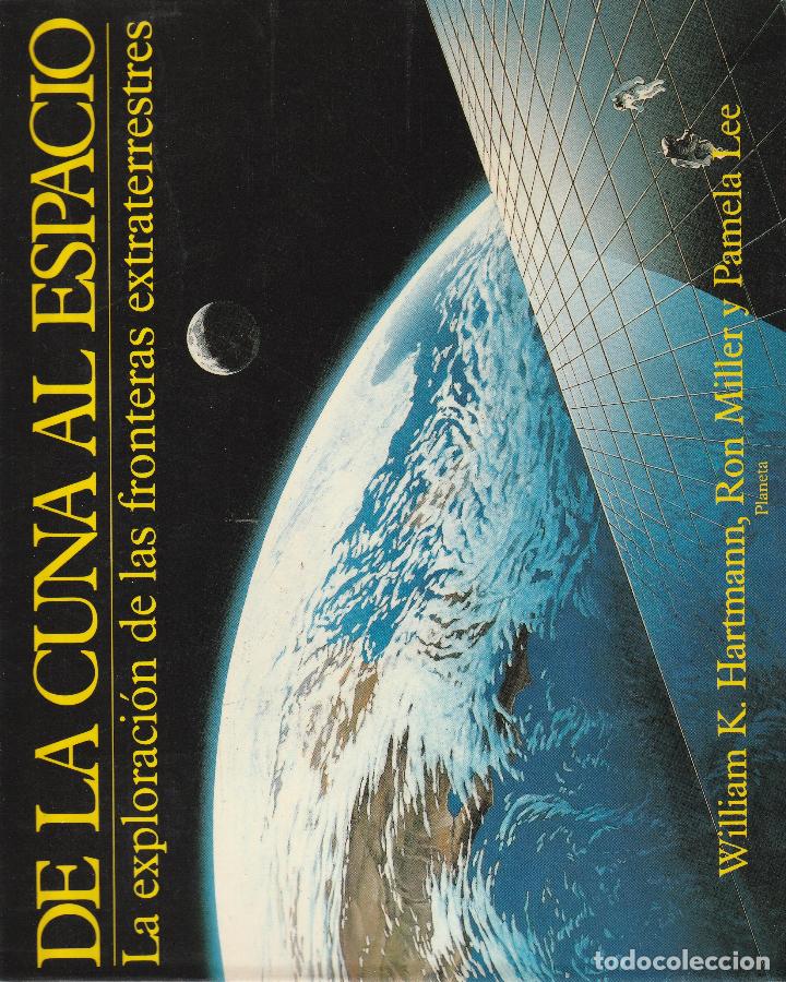 Libros: De la cuna al espacio. La exploraci&oacute;n de las fronteras extraterrestres. - Foto 1