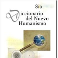 Libros: AUTOAYUDA. DICCIONARIO DEL NUEVO HUMANISMO - SILO (MARIO LUÍS RODRÍGUEZ COBOS). Lote 51645831