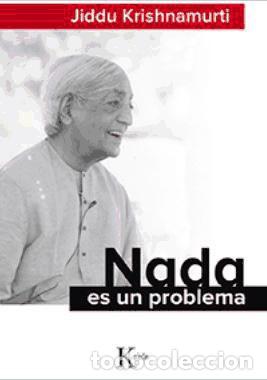 Libros: Nada es un problema - Krishnamurti, Jiddu - Foto 1