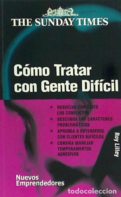 Libros: Como tratar con gente dif&iacute;cil - Roy Lilley - Foto 1