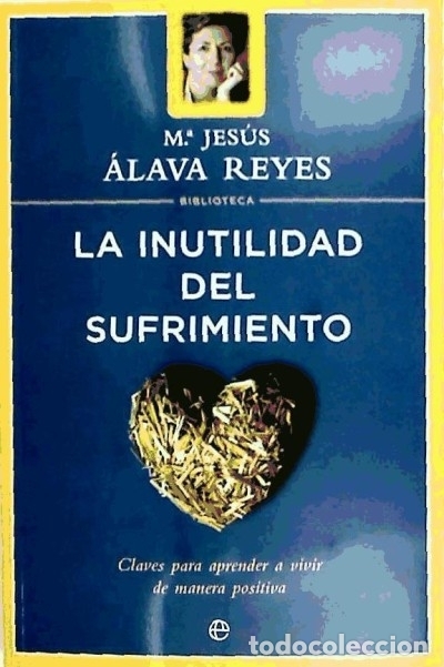 Livros: La inutilidad del sufrimiento S.L. - M&ordf; Jes&uacute;s &Aacute;lava Reyes