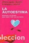 Libros: La autoestima - Lelord, Fran&ccedil;ois; Andr&eacute;, Christophe - Foto 1