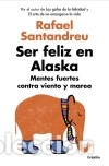 Libros: Ser feliz en Alaska - Rafael Santandreu - Foto 1