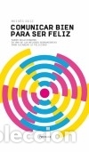 B&uuml;cher: Comunicar bien para Ser Feliz