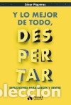 Libros: Y lo mejor de todo, despertar - Piqueras G&oacute;mez de Albacete, Cesar