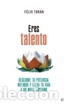 Libri: Eres talento - Tor&aacute;n, F&eacute;lix