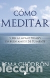 Libros: Como meditar - Pema Ch&ouml;dro&ouml;n - Foto 1