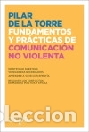 Libros: Fundamentos y pr&aacute;cticas de Comunicaci&oacute;n No Violenta - de la Torre, Pilar - Foto 1