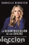 Libros: La desintoxicaci&oacute;n de los juicios - Bernstein, Gabrielle - Foto 1