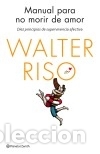 Libros: Manual para no morir de amor - Walter Riso - Foto 1