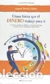 B&uuml;cher: C&oacute;mo hacer que el dinero trabaje para ti - S&aacute;nchez Salinas, Augusto