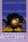 Libros: APRENDER A VIVIR. APRENDER A MORIR - CALLE, RAMIRO - Foto 1