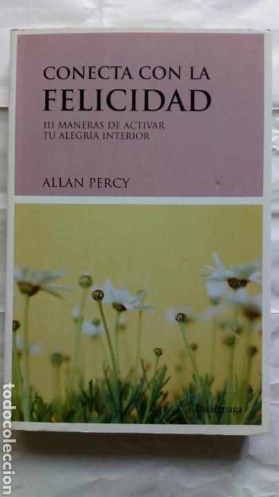 Libros: Conecta con la felicidad. Allan Percy. - Foto 1