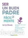 Libros: Ser un buen padre f&aacute;cilmente - MIRANDA, CARL - Foto 1