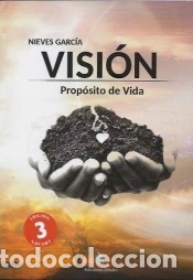 Libros: VISION: PROPOSITO DE VIDA - NIEVES GARCIA - Foto 1