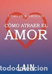 Livros: Libro de ejercicios c&oacute;mo atraer el amor - Garc&iacute;a Calvo, La&iacute;n