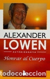 Libros: HONRAR AL CUERPO - LOWEN, ALEXANDER - Foto 1