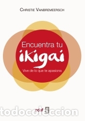 Livros: Encuentra tu ikigai - Vanbremeersch, Christie