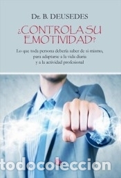 Libros: &iquest;controla su emotividad? - Dr. B. Deusedes - Foto 1