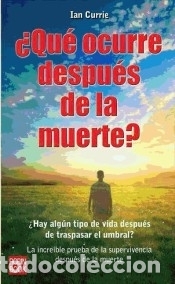 Libros: Qu&eacute; ocurre despues de la muerte? - Ian Currie - Foto 1