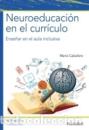 Libros: Neuroeducaci&oacute;n en el curr&iacute;culo - Caballero, Mar&iacute;a - Foto 1