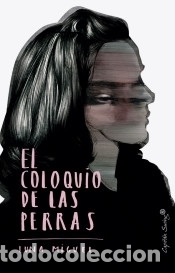 Libros: El coloquio de las perras - Miguel, Luna - Foto 1