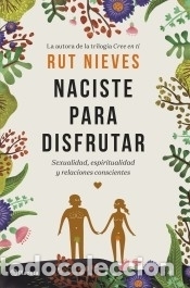 Libros: Naciste para disfrutar - Nieves, Rut - Foto 1