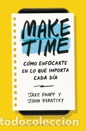 Libros: Make Time - Zeratsky, John; Knapp, Jake - Foto 1