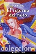 Libros: El Retorno del Mito - Nad, Boris - Foto 1