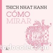 Libros: C&oacute;mo mirar - Hanh, Thich Nhat - Foto 1
