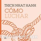 Libros: C&oacute;mo luchar - Hanh, Thich Nhat - Foto 1