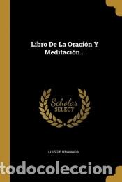 Libros: Libro De La Oraci&oacute;n Y Meditaci&oacute;n... - Luis de Granada - Foto 1