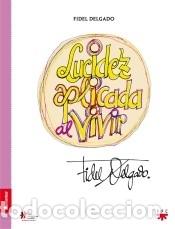 B&uuml;cher: Lucidez aplicada al vivir - Delgado, Fidel